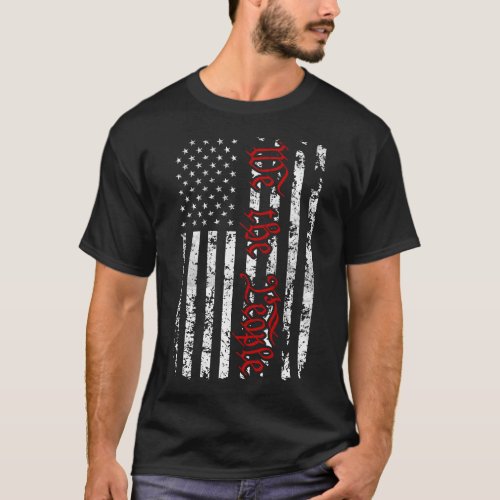 We the People _ Founding Fathers Constitution Amer T_Shirt