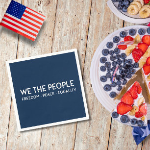 WE THE PEOPLE Freedom Peace Equality 4th of July Napkins