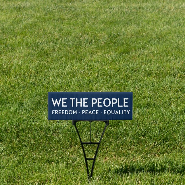 WE THE PEOPLE Freedom Peace Equality | 4th of July Sign (Insitu)