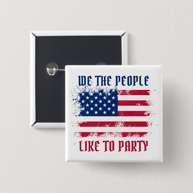 We the people Funny Distressed USA Flag July 4th Button (Front & Back)