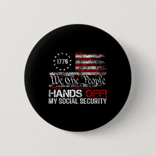 We The People Hands Off My Social Security America Button