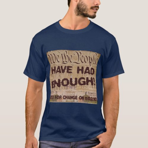 We The People Have Had Enough T_Shirt