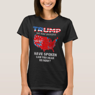 We The People Have Spoken Tee Usa Election 2024 Re