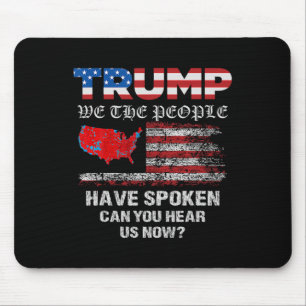 We The People Have Spoken Tee Usa Election 2024 Re Mouse Pad