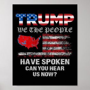 We The People Have Spoken Tee Usa Election 2024 Re Poster