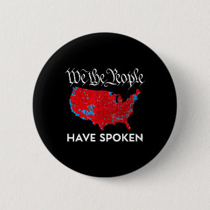 We The People Have Spoken Trump 2024 Election Map  Button