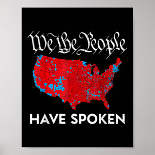 We The People Have Spoken Trump 2024 Election Map Poster