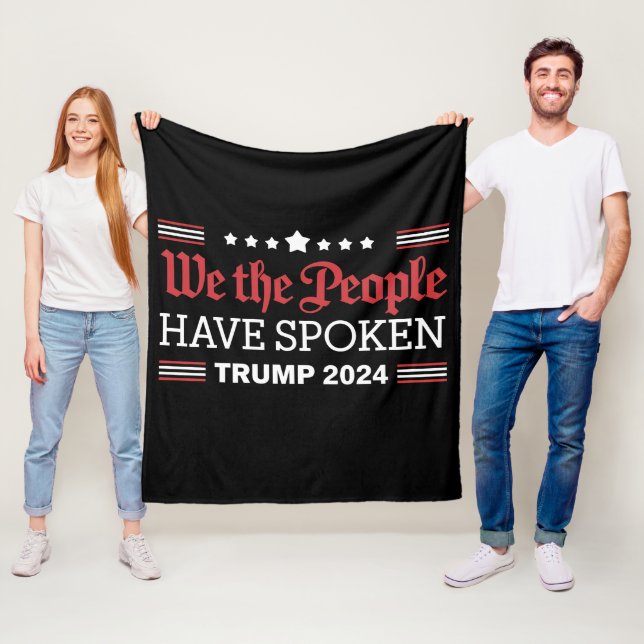 We The People Have Spoken Trump 2024 Fleece Blanket (In Situ)