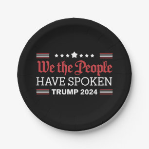 We The People Have Spoken Trump 2024 Paper Plates