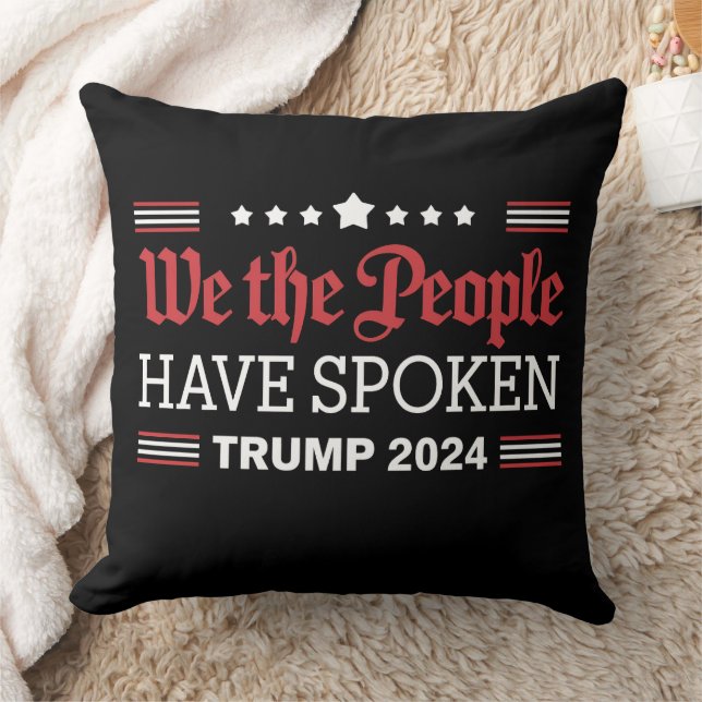 We The People Have Spoken Trump 2024 Throw Pillow (Blanket)