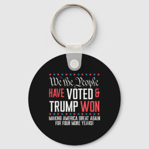 We The People Have Voted And Trump Won Mega For 4  Keychain