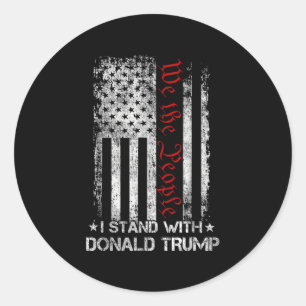 We The People I Stand With Donald Trump Usa Flag T Classic Round Sticker