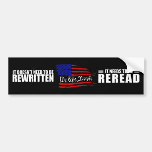 We The People It Doesn't need To Be Rewritten Bump Bumper Sticker