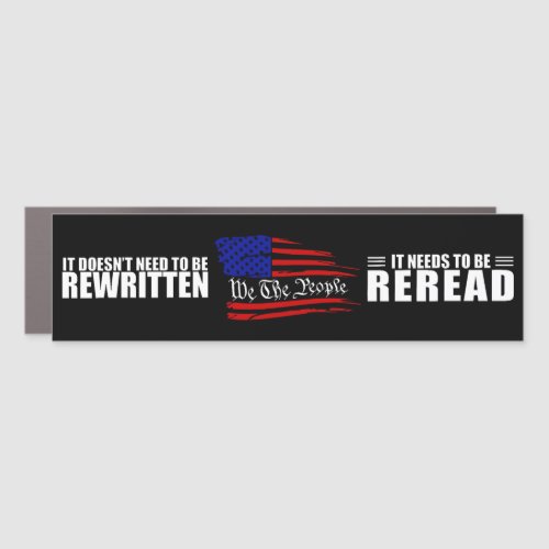 We The People It Doesnt need To Be Rewritten Bump Car Magnet