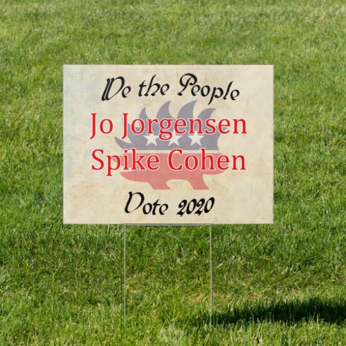 We The People Jorgensen Cohen 2020 Libertarian Sign