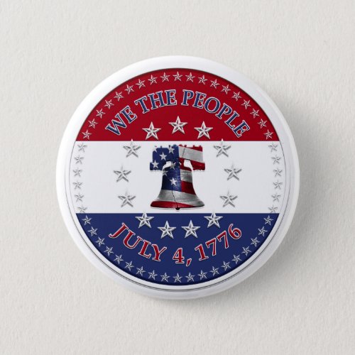 We The People July 4 1776 Bell with 13  50 Stars Button