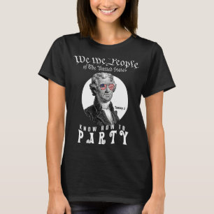 We The People Know How To Party Thomas Jefferson T-Shirt