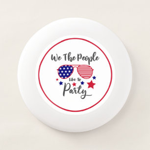 We the People Like to Party – 4th of July Shades Wham-O Frisbee