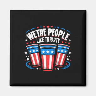 We The People Like To Party Beer Pong Funny 4th Of Magnet