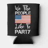 We The People Like To Party July 4th Can Cooler / Koozie