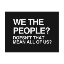 WE THE PEOPLE MEANS ALL OF US POSTCARD