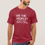 WE THE PEOPLE MEANS ALL OF US T-Shirt