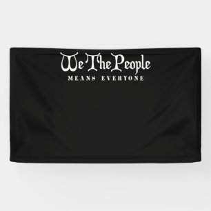We The People Means Everyone Banner
