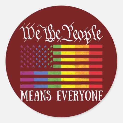 We The People Means Everyone LGBT Flag Gay Pride Classic Round Sticker