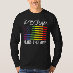 We The People Means Everyone LGBT Flag Gay Pride M T-Shirt