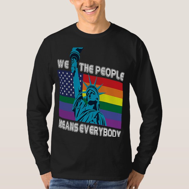 We The People Means Everyone LGBT Gay Pride Flag T-Shirt (Front)