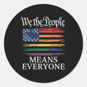 We The People Means Everyone LGBTQ Pride Classic Round Sticker