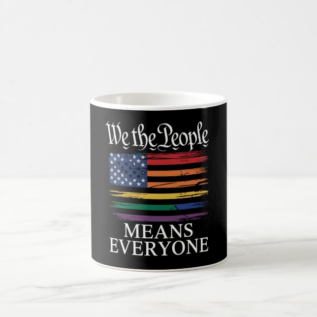 We The People Means Everyone LGBTQ Pride Coffee Mug (Center)