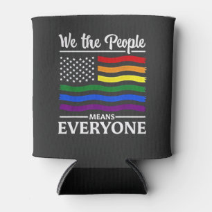 We The People Means Everyone LGBTQ Pride Month  Can Cooler