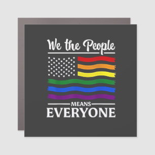 We The People Means Everyone LGBTQ Pride Month Car Magnet