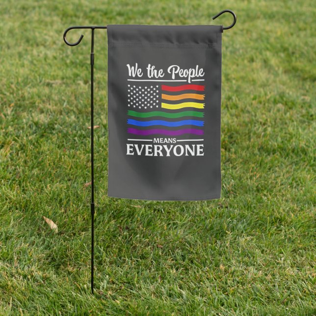 We The People Means Everyone LGBTQ Pride Month  Garden Flag (In SItu)