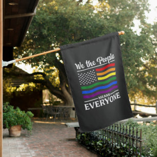 We The People Means Everyone LGBTQ Pride Month House Flag