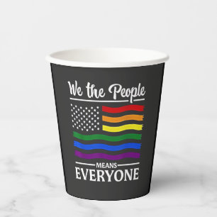 We The People Means Everyone LGBTQ Pride Month Paper Cups