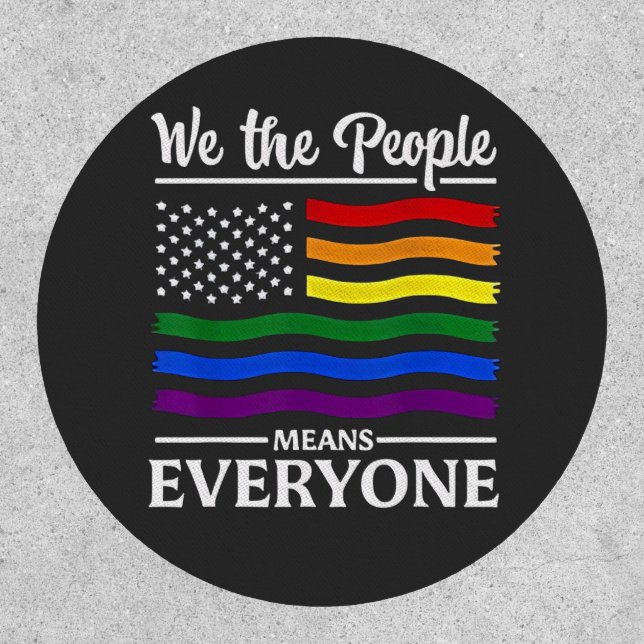 We The People Means Everyone LGBTQ Pride Month  Patch (Front)