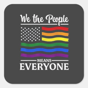 We The People Means Everyone LGBTQ Pride Month Square Sticker