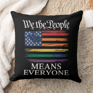 We The People Means Everyone LGBTQ Pride Throw Pillow