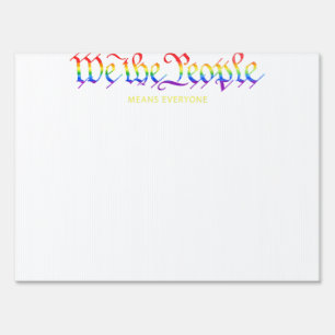 We the people means everyone Rainbow Gay Pride Gay Sign