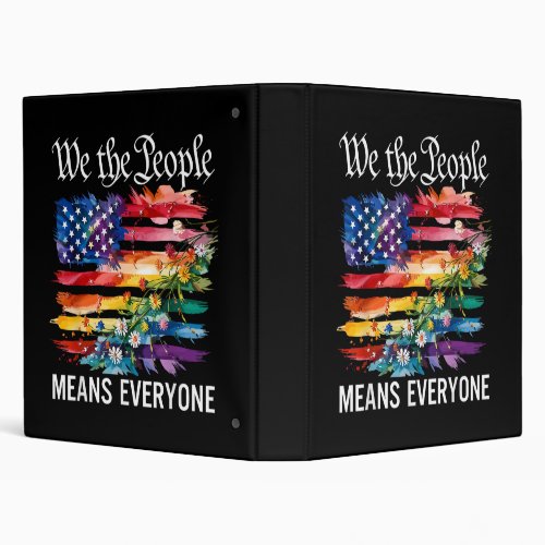 We The People Means Everyone Rainbow LGBT Gay Lesb 3 Ring Binder