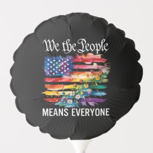 We The People Means Everyone Rainbow LGBT Gay Lesb Balloon