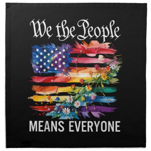 We The People Means Everyone Rainbow LGBT Gay Lesb Cloth Napkin