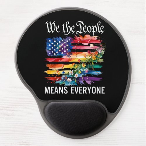 We The People Means Everyone Rainbow LGBT Gay Lesb Gel Mouse Pad