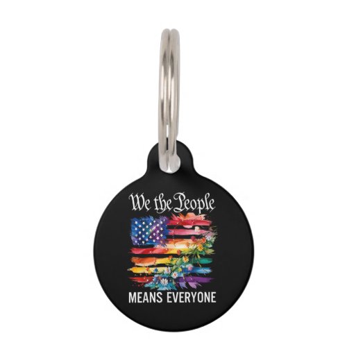 We The People Means Everyone Rainbow LGBT Gay Lesb Pet ID Tag