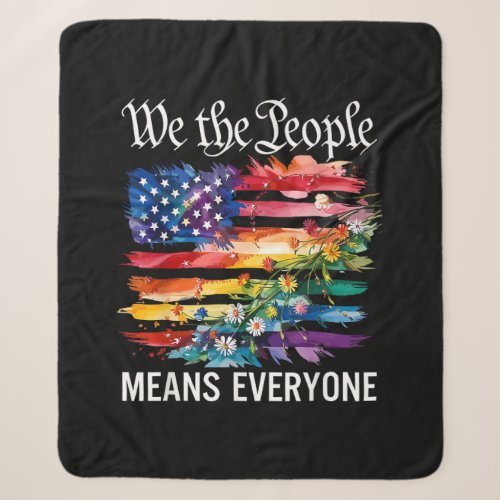 We The People Means Everyone Rainbow LGBT Gay Lesb Sherpa Blanket