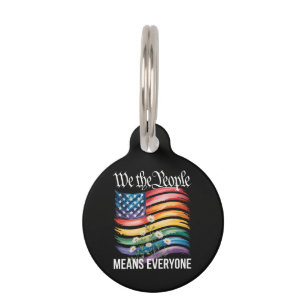 We The People Means Everyone Rainbow Pet ID Tag