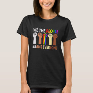 We The People Means Everyone Retro Lgbt Blm Gay P T-Shirt
