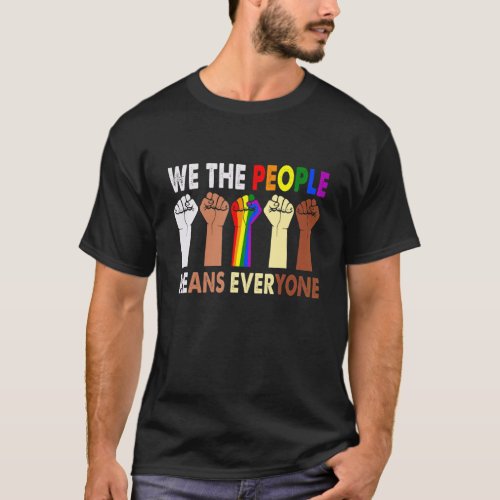 We The People Means Everyone  Retro Lgbt Blm Gay P T_Shirt